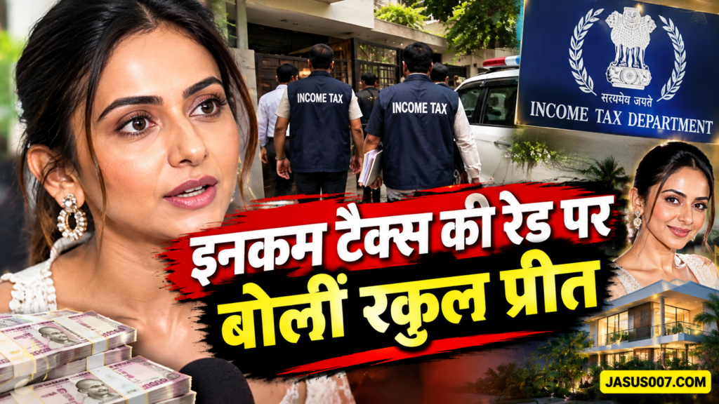 Rakul Preet Singh Income Tax Probe