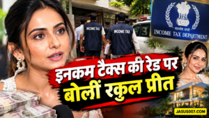 Rakul Preet Singh Income Tax Probe